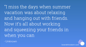 when summer vacation was about relaxing and hanging out with friends ...