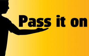 Just Pass It on.....