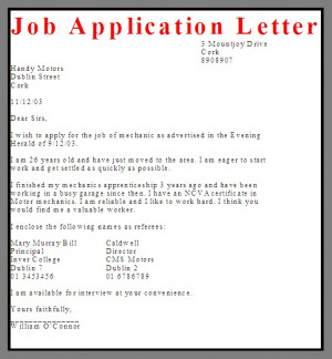 Generally a job application letter is used in company of a resume