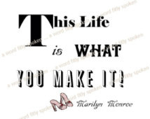 Fabric Block Marilyn Monroe Quote & quot;This Life is What You Make It ...
