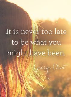 ... late quotes be smart be thoughtful love quotes never too late quotes