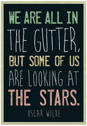 Oscar Wilde Looking At the Stars Quote Poster