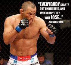 Dan 'Hendo' Henderson quote