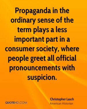 Propaganda in the ordinary sense of the term plays a less important ...