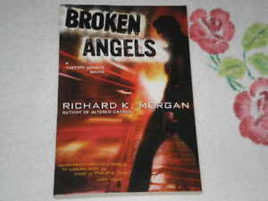 Broken Angels by Richard K Morgan signed