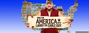 Only In America Larry The Cable Guy Cover Comments