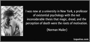 now at a university in New York, a professor of existential psychology ...
