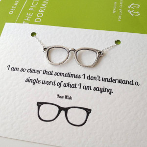 Geek Quotes Oscar wilde geek glasses