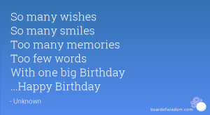So many wishes So many smiles Too many memories Too few words With one ...