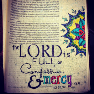 ... 11 art in Journaling Bible. The Lord is full of compassion and mercy