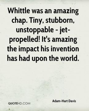 Whittle was an amazing chap. Tiny, stubborn, unstoppable - jet ...