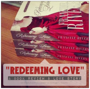 redeeming love a book review amp love story