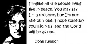 ... only one. I hope someday you'll join us, and the world will be as one