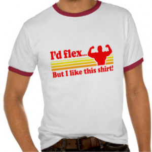 Funny Flex But Like This Shirt