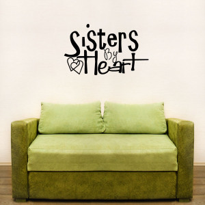 sisters by heart wall art quote decal will add charm to your home or