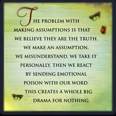 quotes about assumptions life truth dont assume quotes inspir thought ...