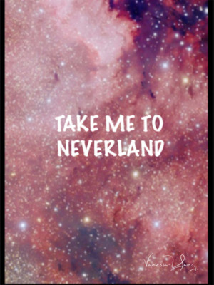 Take Me To Neverland Galaxy Group of: take me to neverland