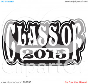 Clipart of a Black and White Class of 2015 High School Graduation Year ...
