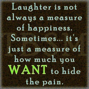 laugh everyday to hide the pain