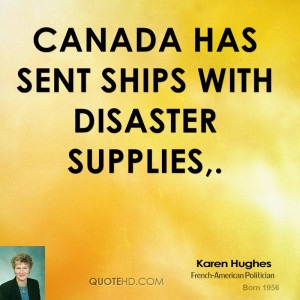 Canada has sent ships with disaster supplies,.