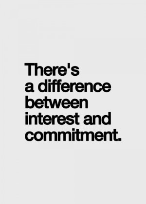 Interest or Commitment