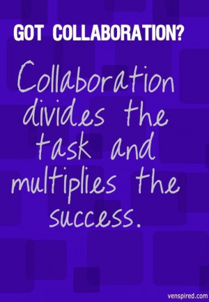 Collaboration quote via www.Venspired.com and www.Facebook.com/...