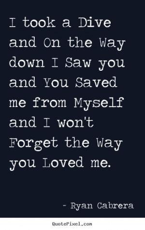 You Saved Me Quotes