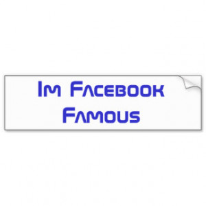 Facebook Famous Bumper Sticker
