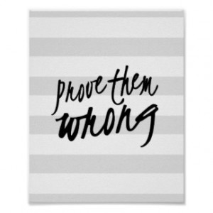 Prove them Wrong Motivational Quote Pattern Print