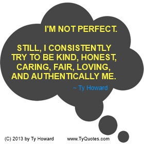 Ty Howard Quote on Not Being Perfect, Quotes on Imperfect