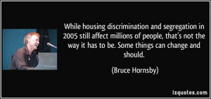 While housing discrimination and segregation in 2005 still affect ...
