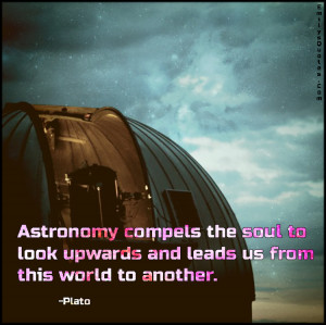 ... astronomy, soul, amazing, great, science, inspirational, wisdom, Plato