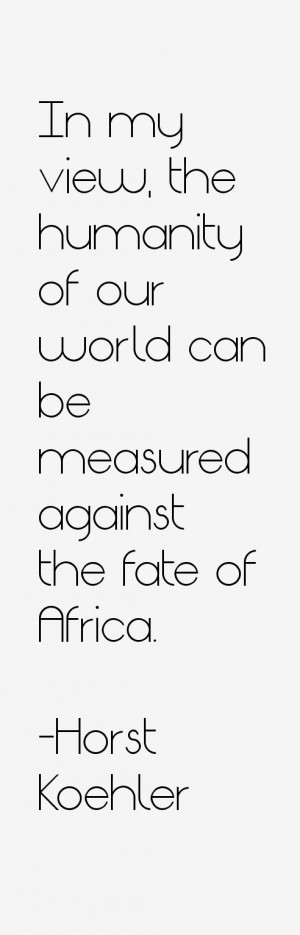 Horst Koehler Quotes & Sayings