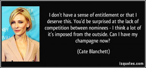 quote-i-don-t-have-a-sense-of-entitlement-or-that-i-deserve-this-you-d ...