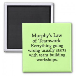 Murphy’s Law for Teamwork (2) Refrigerator Magnet by disgruntled ...