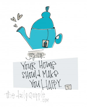 posted in inspire tagged a happy home be happy at home fill your home ...