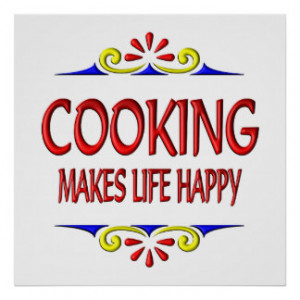 Cooking Sayings Posters & Prints