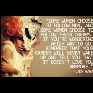 ... used this line the other day too! I don't chase men, I chase dreams