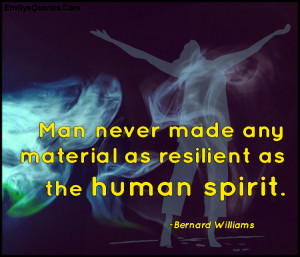 ... , motivational, strength, resilient, human, spirit, Bernard Williams