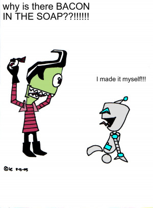 invader zim: bacon in the soap by i-love-heen