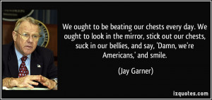 More Jay Garner Quotes