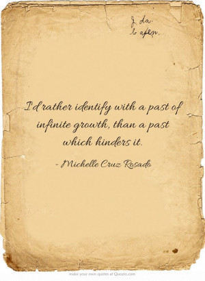 ... with a past of infinite growth, than a past which hinders it.