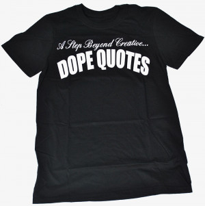 Styles: Dope Quotes Inc.