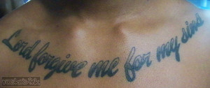 Lord Forgive Me for My Sins tattoo