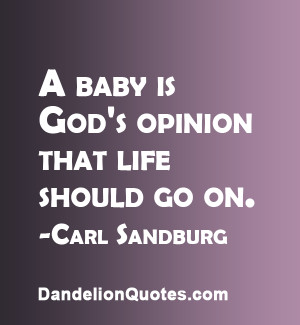 baby is God’s opinion that life should go on.