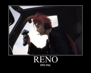 Final Fantasy VII Reno - Epic Fail
