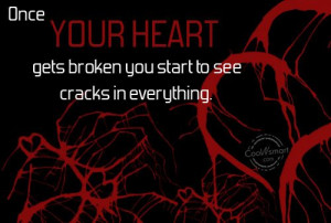 Hurt Quote: Once your heart gets broken you start... Hurt-(2)