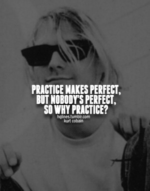 kurt cobain kurt cobain quote quotes about life best quote about