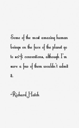 Richard Hatch Quotes amp Sayings