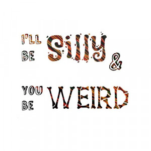 Weird I Love You Quotes